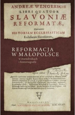 Reformacja w Małopolsce w starodrukach i historiografii