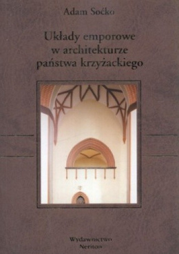 Układy emporowe w architekturze państwa krzyżackiego