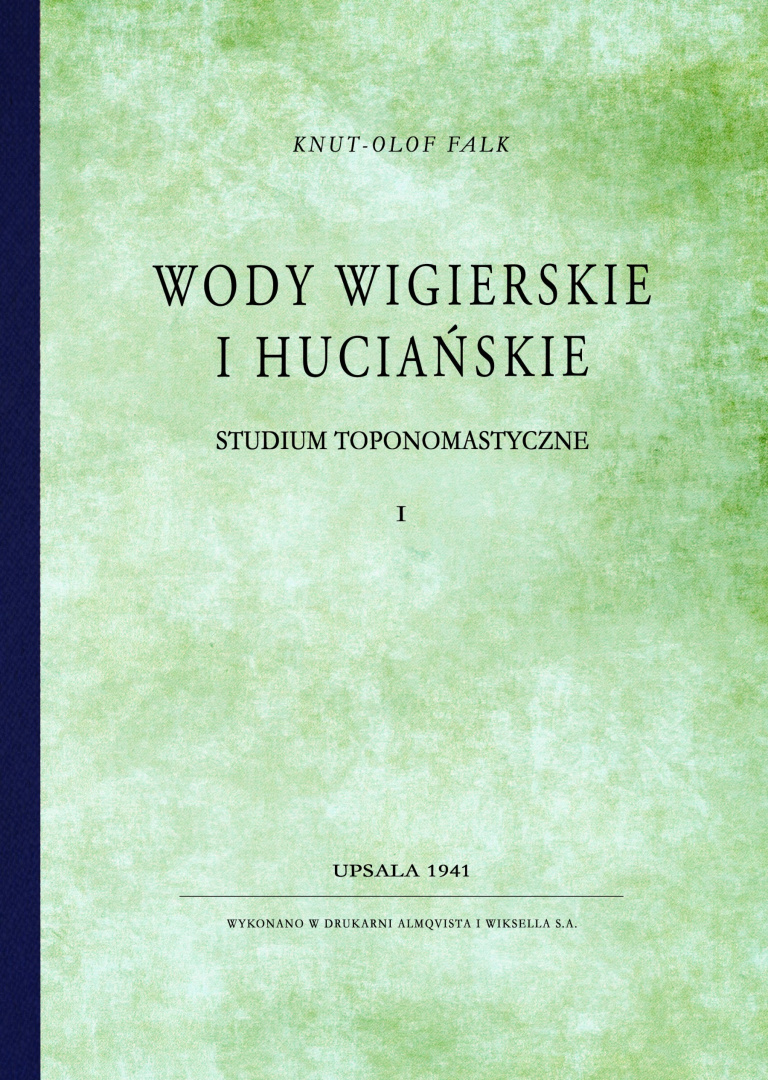 Wody wigierskie i huciańskie. Studium toponomastyczne tom I i II Wody wigierskie i huciańskie. Studium toponomastyczne tom I i II