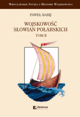 Wojskowość Słowian Połabskich Tom II