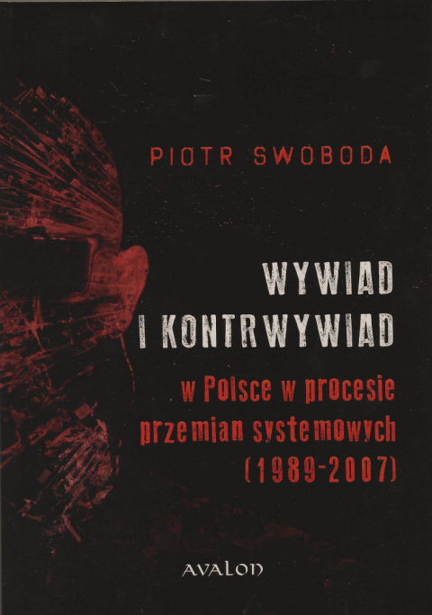 Wywiad i kontrwywiad w Polsce w procesie przemian systemowych (1989-2007)