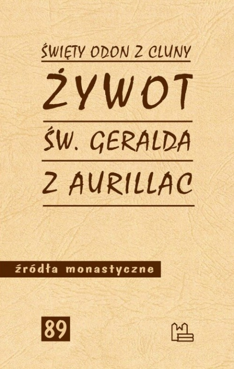 Żywot św. Geralda z Aurillac Żywot św. Geralda z Aurillac