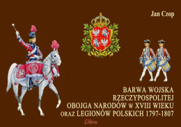 Barwa wojska Rzeczypospolitej Obojga Narodów w XVIII wieku oraz Legionów Polskich 1797-1807