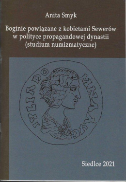 Boginie powiązane z kobietami Sewerów w polityce propagandowej dynastii (studium numizmatyczne)
