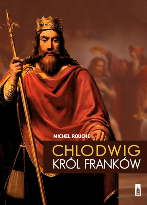 Chlodwig. Król Franków Chlodwig. Król Franków