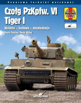 Czołg PzKpfw. VI Tiger I Historia-budowa-eksploatacja