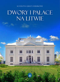 Dwory i pałace na Litwie