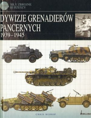 Dywizje Grenadierów Pancernych 1939-1945