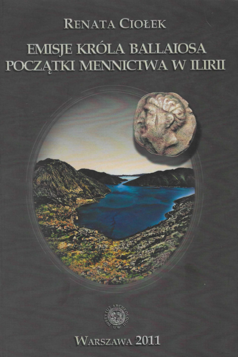Emisje króla Ballaiosa. Początki mennictwa w Ilirii Emisje króla Ballaiosa. Początki mennictwa w Ilirii