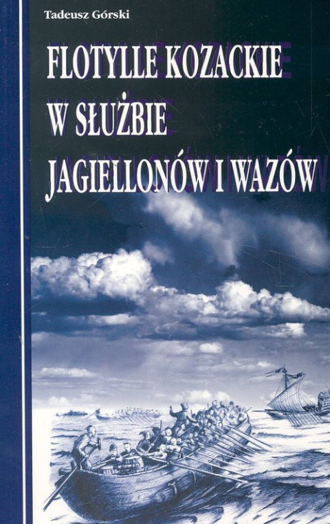 Flotylle kozackie w służbie Jagiellonów i Wazów