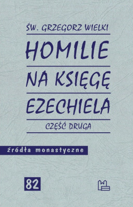 Homilie na Księgę Ezechiela. Część druga