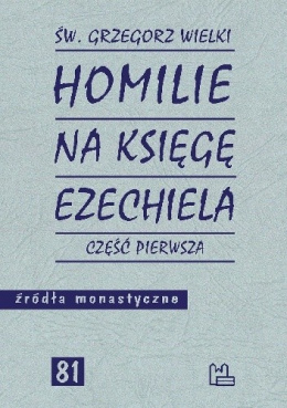 Homilie na Księgę Ezechiela. Część pierwsza