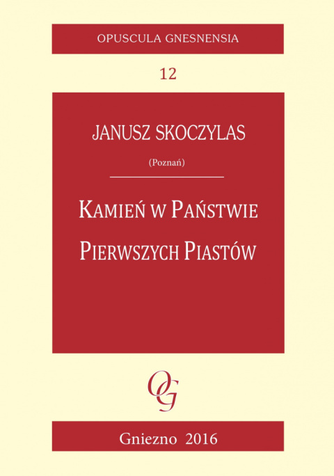 Kamień w państwie pierwszych Piastów