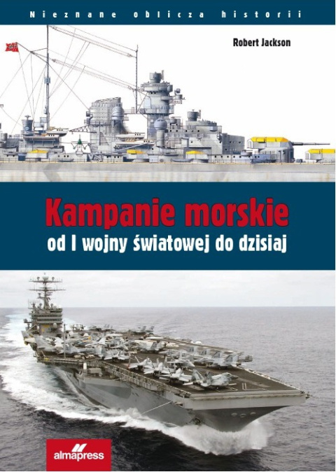 Kampanie morskie od I wojny światowej do dzisiaj Kampanie morskie od I wojny światowej do dzisiaj