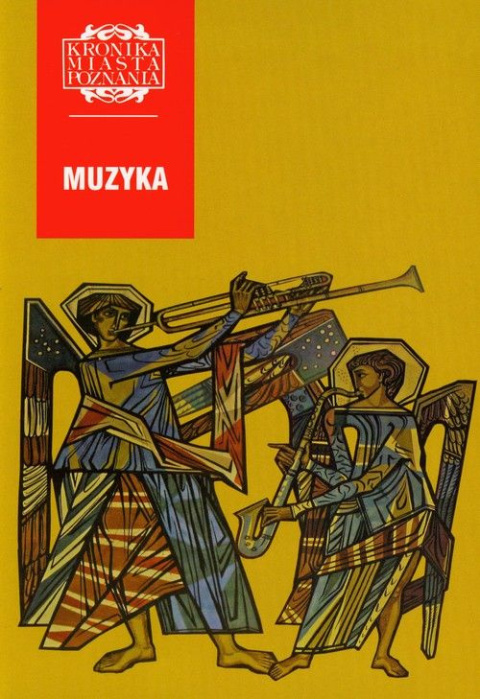 Kronika Miasta Poznania. Muzyka Kronika Miasta Poznania. Muzyka