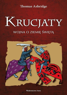 Krucjaty. Wojna o Ziemię Świętą