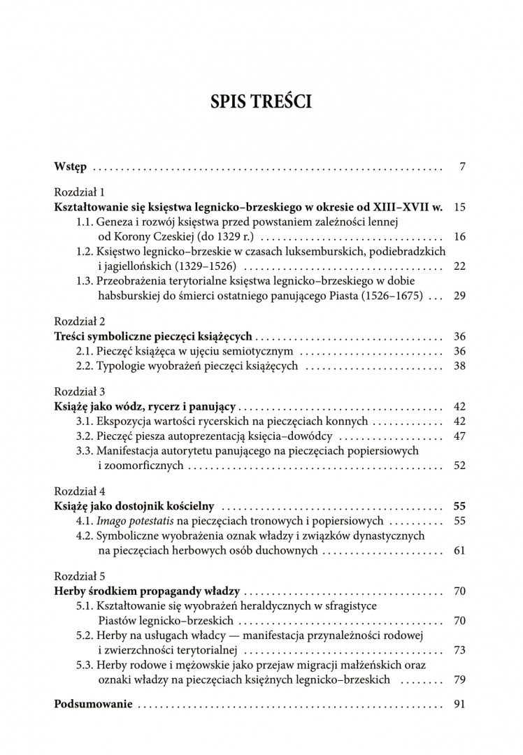 Książęta, pieczęcie i władza. Studium ze sfragistyki Piastów legnicko-brzeskich Książęta, pieczęcie i władza. Studium ze sfragistyki Piastów legnicko-brzeskich