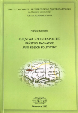 Księstwa Rzeczpospolitej. Państwo magnackie jako region polityczny