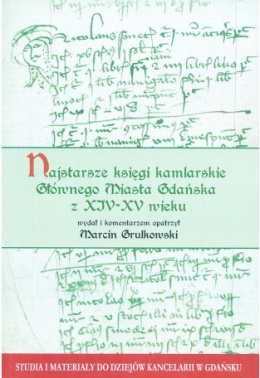 Najstarsze księgi kamlarskie Głównego Miasta Gdańska z XIV-XV wieku