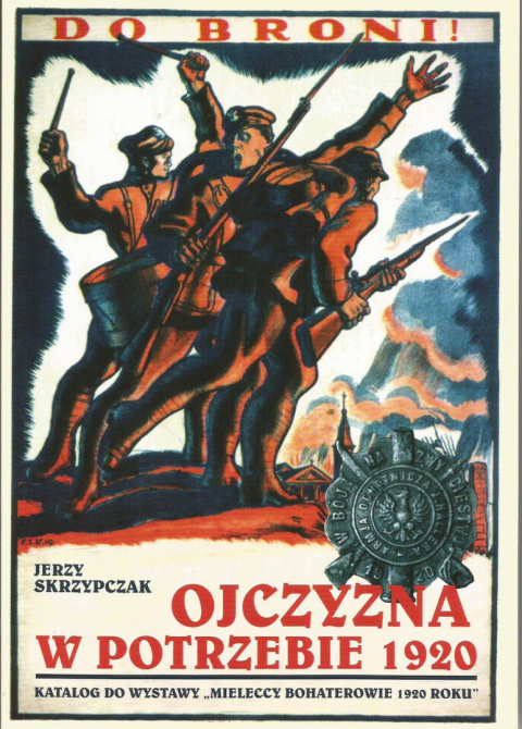 Ojczyzna w potrzebie 1920. Katalog do wystawy "Mieleccy bohaterowie 1920 roku"