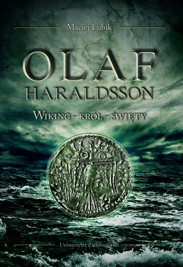Olaf Haraldsson. Wiking - król - święty