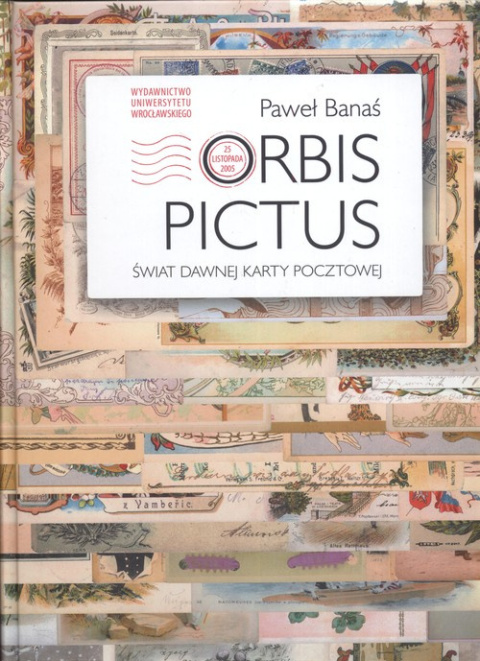 Orbis Pictus. Świat dawnej karty pocztowej Orbis Pictus. Świat dawnej karty pocztowej