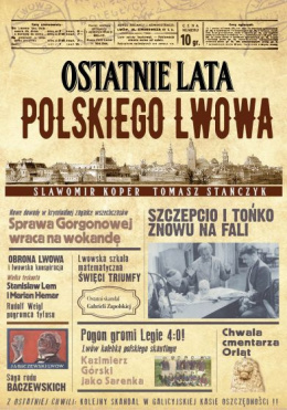 Ostatnie lata polskiego Lwowa