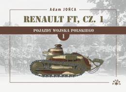 Renault FT Pojazdy Wojska Polskiego cz.ęść 1 1919-1939 wojna, pokój i znów wojna