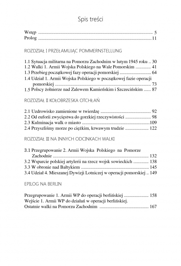 Przyszliśmy do Ciebie morze... Działania 1. i 2. Armii Wojska Polskiego na Pomorzu Zachodnim styczeń-kwiecień 1945 roku Przyszliśmy do Ciebie morze... Działania 1. i 2. Armii Wojska Polskiego na Pomorzu Zachodnim styczeń-kwiecień 1945 roku