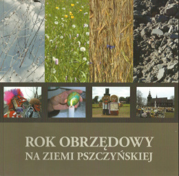 Rok obrzędowy na ziemi pszczyńskiej