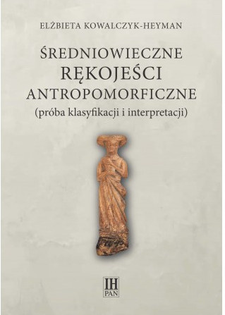 Średniowieczne rękojeści antropomorficzne (próba klasyfikacji i interpretacji) Średniowieczne rękojeści antropomorficzne (próba klasyfikacji i interpretacji)