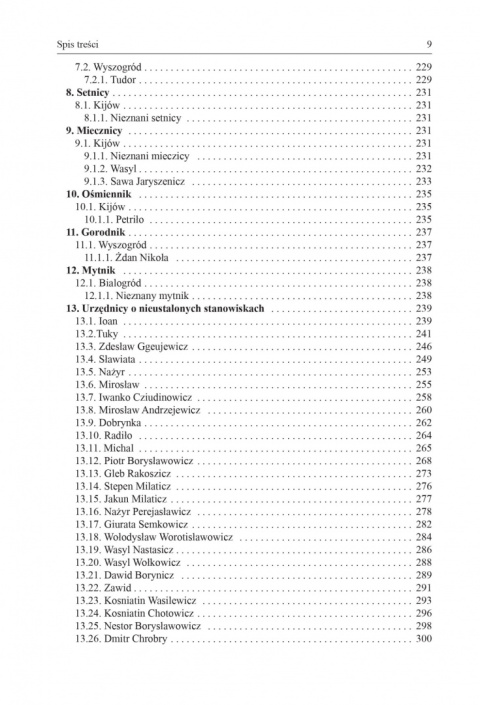Urzędnicy ziemi kijowskiej od drugiej połowy XI do pierwszej połowy XIII wieku. Studium prozopograficzne Urzędnicy ziemi kijowskiej od drugiej połowy XI do pierwszej połowy XIII wieku. Studium prozopograficzne