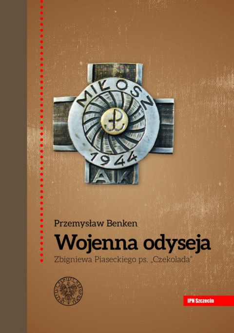 Wojenna odyseja Zbigniewa Piaseckiego ps. "Czekolada"