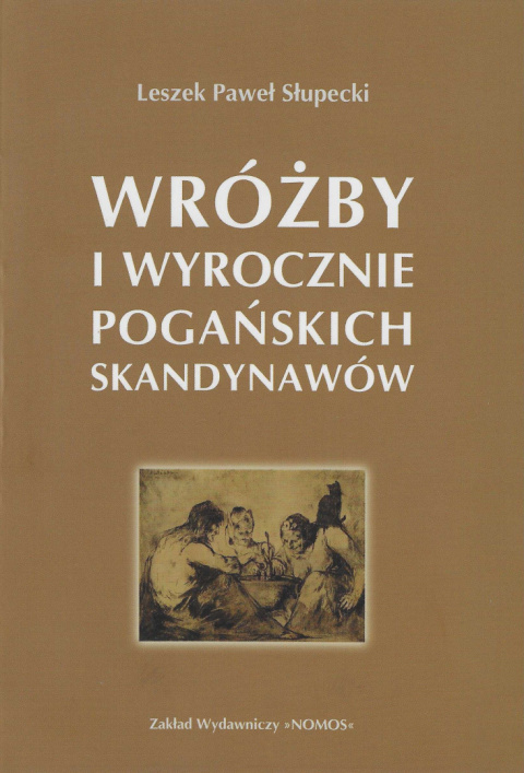 Wróżby i wyrocznie pogańskich Skandynawów Wróżby i wyrocznie pogańskich Skandynawów