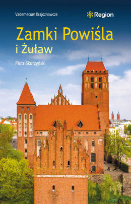 Zamki Powiśla i Żuław