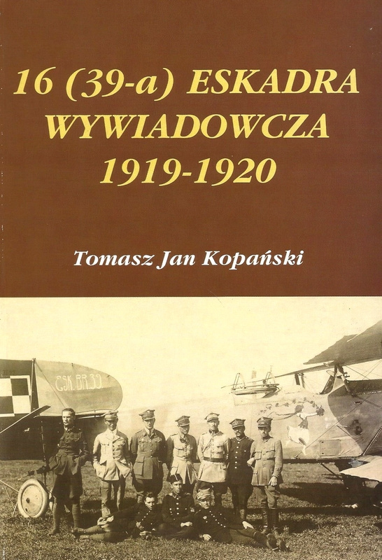 16 (39-a) Eskadra Wywiadowcza 1919-1920 16 (39-a) Eskadra Wywiadowcza 1919-1920