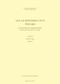 Atlas historyczny Polski. Województwo krakowskie w drugiej połowie XVI w. Część I - mapy, plany, część II - komentarz, indeksy