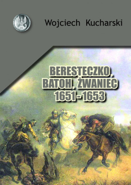Beresteczko, Batoh, Żwaniec 1651-1653