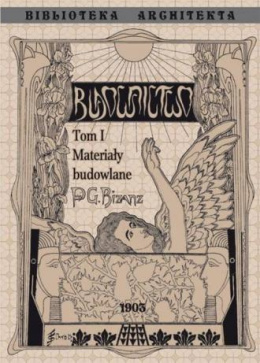 Budownictwo. Materiały budowlane Tom I Gustaw Bisanz