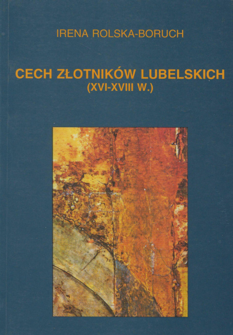 Cech złotników lubelskich (XVI - XVIII w.)