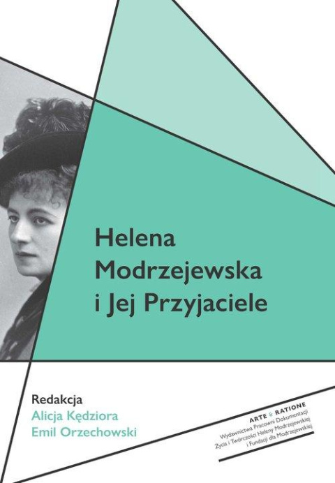 Helena Modrzejewska i Jej Przyjaciele Helena Modrzejewska i Jej Przyjaciele