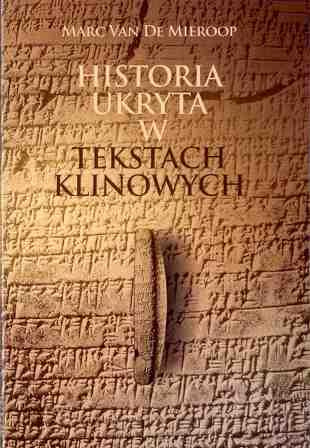 Historia ukryta w tekstach klinowych Historia ukryta w tekstach klinowych