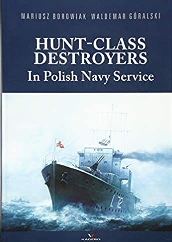 Hunt-Class Destroyers in Polish Navy Service Hunt-Class Destroyers in Polish Navy Service