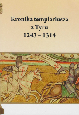 Kronika templariusza z Tyru 1243 - 1314