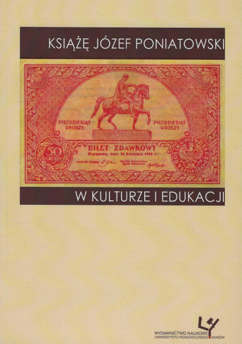 Książę Józef Poniatowski w kulturze i edukacji Książę Józef Poniatowski w kulturze i edukacji