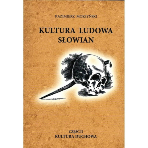 Kultura ludowa Słowian Tom I, II i III (miękka okładka) komplet Kultura ludowa Słowian Tom I, II i III (miękka okładka) komplet