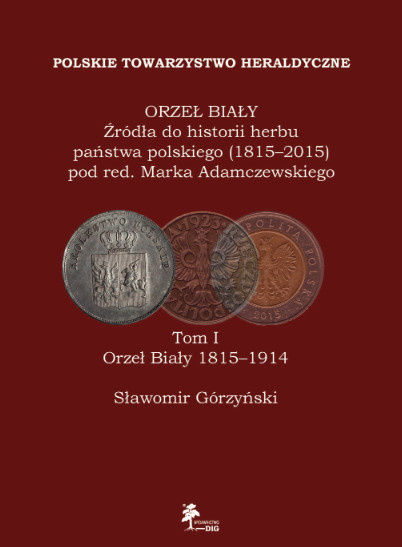Orzeł Biały. Źródła do historii herbu państwa polskiego - tom I, II, III - komplet Orzeł Biały. Źródła do historii herbu państwa polskiego - tom I, II, III - komplet