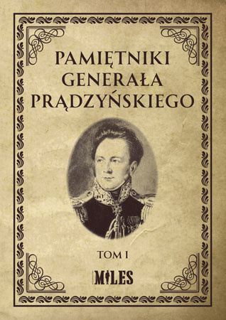 Pamiętniki generała Prądzyńskiego - tomy I, II, III, IV - komplet Pamiętniki generała Prądzyńskiego - tomy I, II, III, IV - komplet