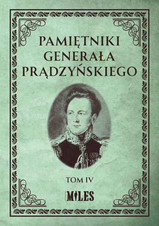 Pamiętniki generała Prądzyńskiego - tomy I, II, III, IV - komplet Pamiętniki generała Prądzyńskiego - tomy I, II, III, IV - komplet