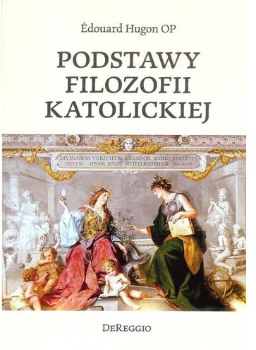 Podstawy filozofii katolickiej